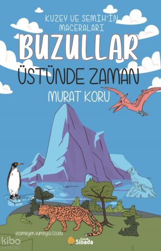 Kuzey ve Semih'in Maceraları - Buzullar Üstünde Zaman  Frontansicht 1