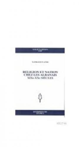 Religion Et Nation Chez Les Albanais XIXe-XXe Siecles  Frontansicht 1