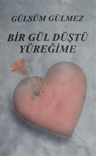 Bir Gül Düştü Yüreğime  Frontansicht 1