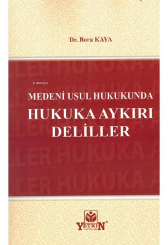 Medeni Usul Hukukunda Hukuka Aykırı Deliller  Frontansicht 1