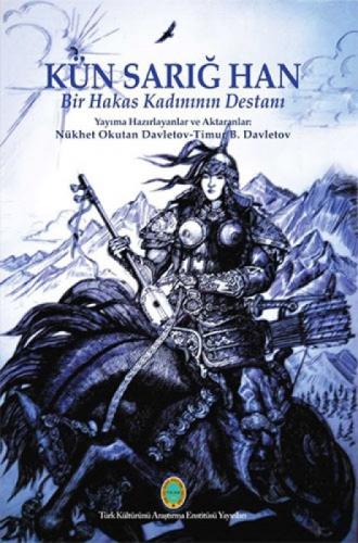 Kün Sarığ Han - Bir Hakas Kadınının Destanı  Frontansicht 1