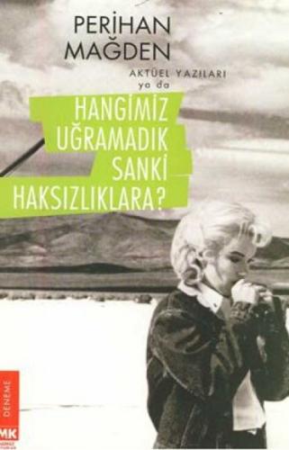 Aktüel Yazıları ya da Hangimiz Uğramadık Sanki Haksızlıklara  Frontansicht 1