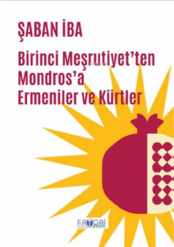 Birinci Meşrutiyet'ten Mondros'a Ermeniler ve Kürtler  Frontansicht 1