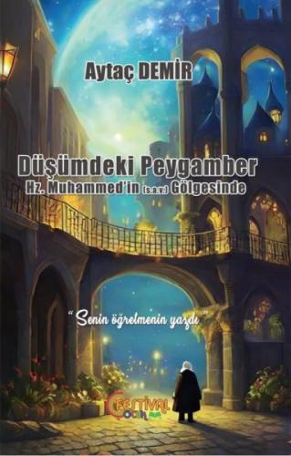 Düşümdeki Peygamber - Hz. Muhammed'in (s.a.v) Gölgesinde  Frontansicht 1