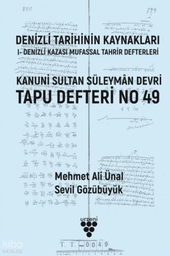 Denizli Tarihinin Kaynakları: I- Denizli Kazası Mufassal Tahrir Defterleri;Kanuni Sultan Süleyman Devri Tapu Defteri No 49  Frontansicht 1