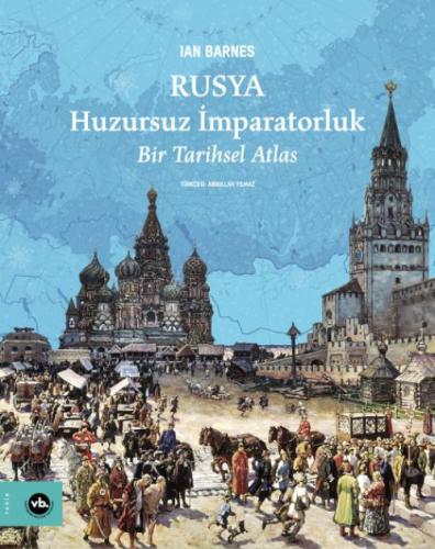 Rusya Huzursuz İmparatoruk (Ciltli);: Bir Tarihsel Atlas  Frontansicht 1