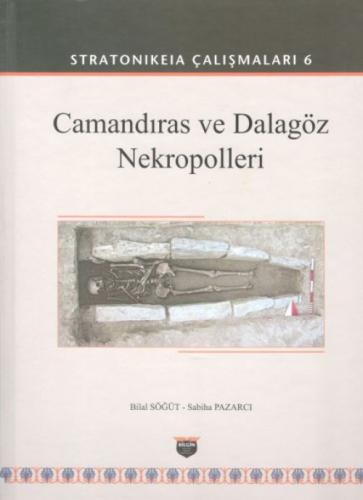 Camandıras ve Dalagöz Nekropolleri - Stratonikeia Çalışmaları 6  Frontansicht 1