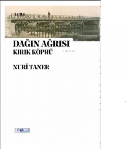 Dağın Ağrısı;Kırık Köprü  Frontansicht 1