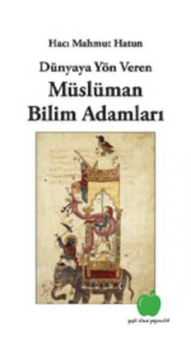 Dünyaya Yön Veren Müslüman Bilim Adamları  Frontansicht 1