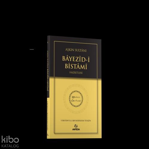Aşkın Sultanı Beyazıdi Bistami Hz. - Hidayet Öncüleri 4  Frontansicht 1