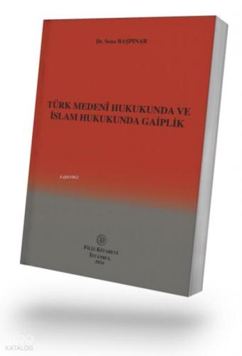 Türk Medenî Hukukunda ve İslam Hukukunda Gaiplik  Frontansicht 1