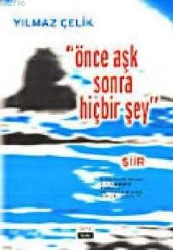 Önce Aşk Sonra Hiçbir Şey  Frontansicht 1