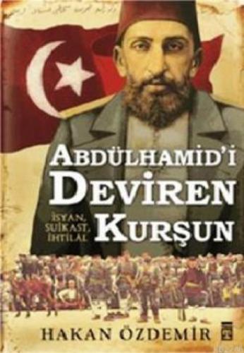 Abdülhamid'i Deviren Kurşun  Frontansicht 1