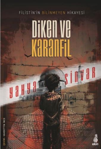 Diken ve Karanfil;Filistin'in Bilinmeyen Hikâyesi  Frontansicht 1