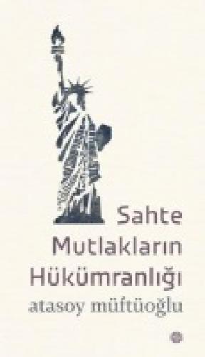 Sahte Mutlakların Hükümranlığı  Frontansicht 1