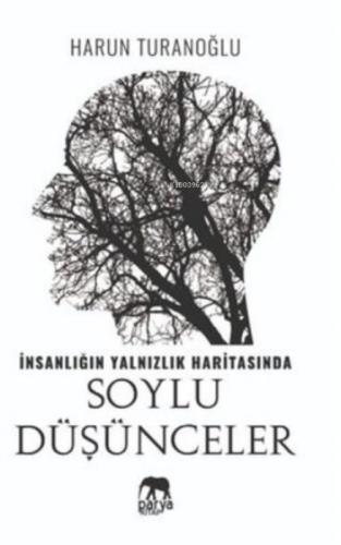 İnsanlığın Yalnızlık Haritasında Soylu Düşünceler  Frontansicht 1