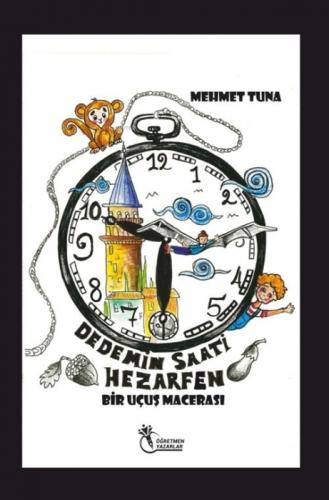 Dedemin Saati Hezarfen;Bir Uçuş Macerası (8+Yaş)  Frontansicht 1