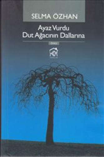 Ayaz Vurdu Dut Ağacının Dallarına  Frontansicht 1
