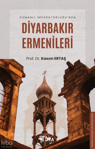 Osmanlı İmparatorluğu'nda Diyarbakır Ermenileri;Diyarbakir Armenians in the Ottoman Empire  Frontansicht 1