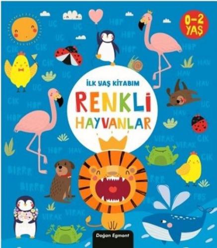İlk Yaş Kitabım - Renkli Hayvanlar  Frontansicht 1