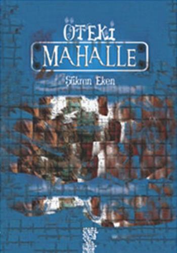 Öteki Mahalle  Frontansicht 1
