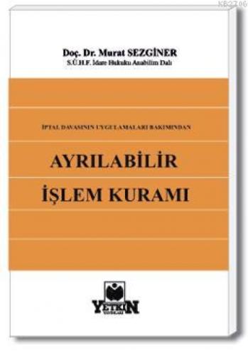 İptal Davasının Uygulama Alanı Bakımından Ayrılabilir İşlem Kuramı  Frontansicht 1
