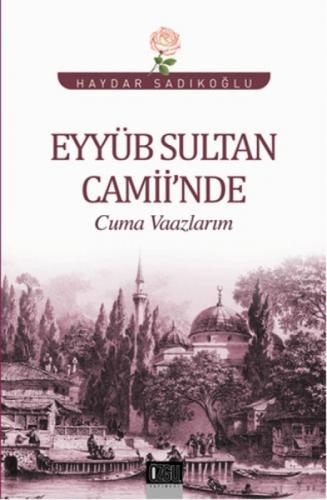 Eyyüb Sultan Camiinde Cuma Vaazlarım  Frontansicht 1