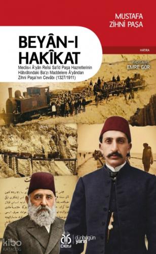 Beyân-ı Hakîkat;Meclis-i Â?yân Reîsi Sa?îd Paşa Hazretlerinin Hâtırâtındaki Ba?zı Maddelere Â?yândan Zihni Paşa'nın Cevâbı (1327/1911)  Frontansicht 1
