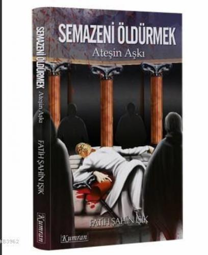 Semazeni Öldürmek Ateşin Aşkı  Frontansicht 1