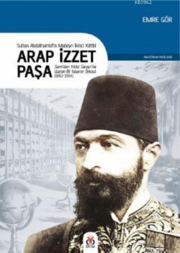 Sultan II. Abdülhamid'in Mabeyn İkinci Kâtibi Arap İzzet Paşa  Frontansicht 1