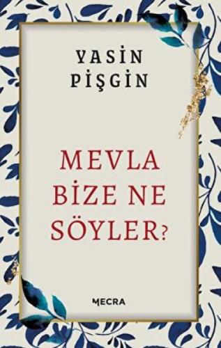 Mevla Bize Ne Söyler?  Frontansicht 1