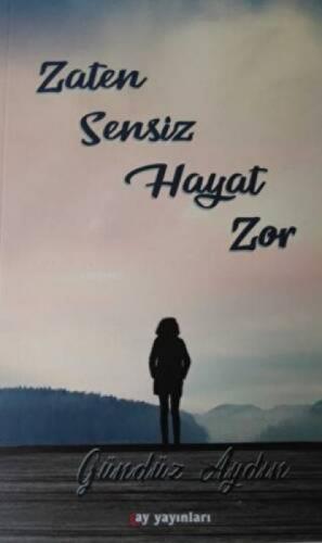 Zaten Sensiz Hayat Zor  Frontansicht 1