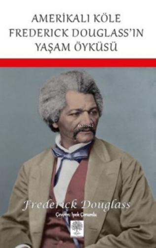 Amerikalı Köle Frederick Douglass'ın Yaşam Öyküsü  Frontansicht 1
