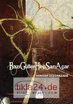 Bazı Güller Hep Sarı Açar  Frontansicht 1