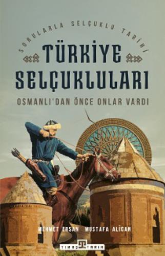 Türkiye Selçukluları - Osmanlı'dan Önce Onlar Vardı  Frontansicht 1