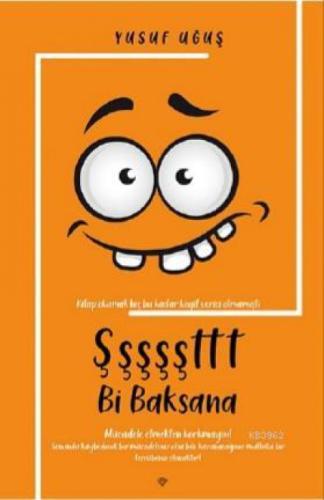 Şşşşşttt Bi Baksana  Frontansicht 1