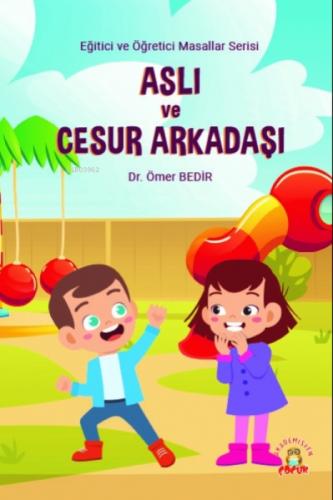 Aslı ve Cesur Arkadaşı  Frontansicht 1