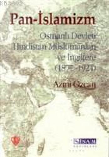 Pan-İslamizm (Osmanlı Devleti Hindistan Müslümanları ve İngiltere 1877-1924)  Frontansicht 1