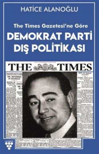The Times Gazetesi'ne Göre Demokrat Parti Dış Politikası  Frontansicht 1