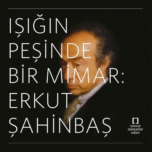 Işığın Peşinde Bir Mimar: Erkut Şahinbaş  Frontansicht 1