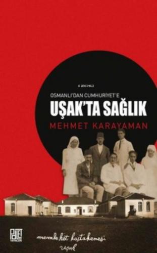 Osmanlı'dan Cumhuriyet'e Uşak'ta Sağlık  Frontansicht 1