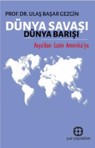 Dünya Savaşı Dünya Barışı;Asya'dan Latin Amerika'ya  Frontansicht 1