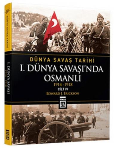 Dünya Savaş Tarihi 1. Dünya Savaşı'nda Osmanlı (1914-1918) Cilt 4 (Ciltli)  Frontansicht 1