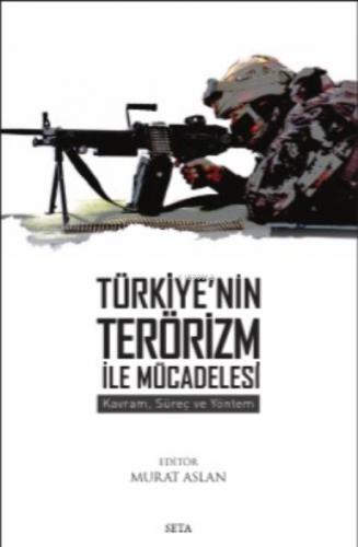 Türkiye'nin Terör İle Mücadelesi: ;Kavram, Süreç Ve Yöntem  Frontansicht 1