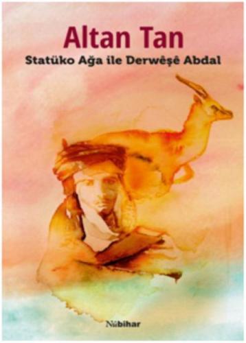 Statüko Ağa ile Derweşe Abdal  Frontansicht 1
