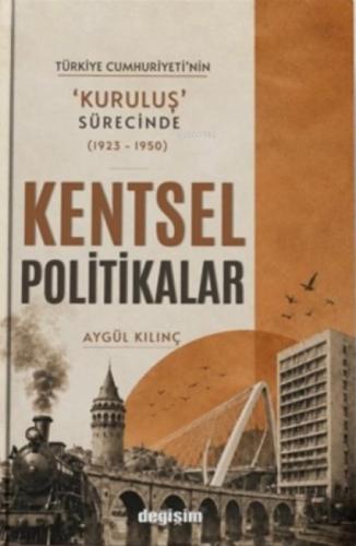 Türkiye Cumhuriyeti'nin ŞKuruluş' Sürecinde Kentsel Politikalar  Frontansicht 1