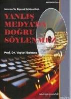 Yanlış Medyada Doğru Söylenmez  Frontansicht 1