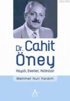 Dr. Cahit Öney; Hayatı, Eserleri, Hatıraları  Frontansicht 1
