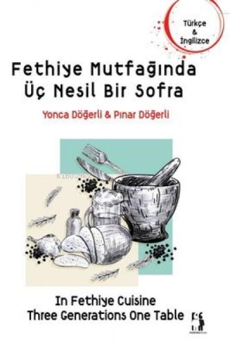 Fethiye Mutfağında Üç Nesil Bir Sofra  Frontansicht 1