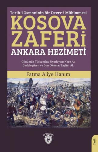 Kosova Zaferi ;Tarih-i Osmaninin Bir Devre-i Mühimmesi - Ankara Hezimeti  Frontansicht 1